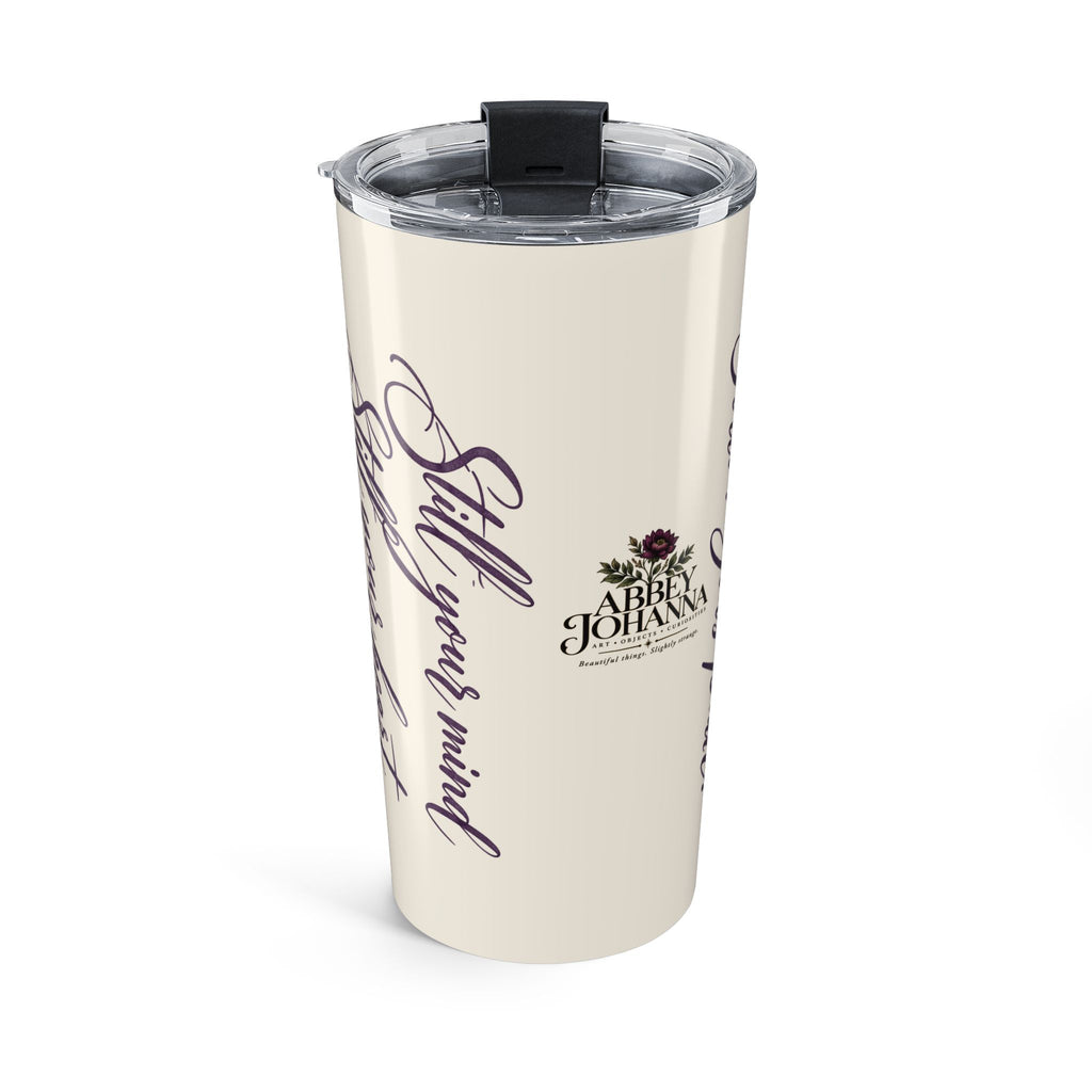 Still Your Mind — Christian Cross Floral Tumbler 20oz | Abbey Johanna