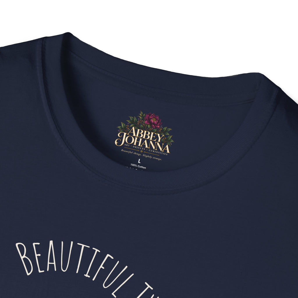 Beautiful Things Are Slightly Strange — Unisex Graphic Soft T-Shirt