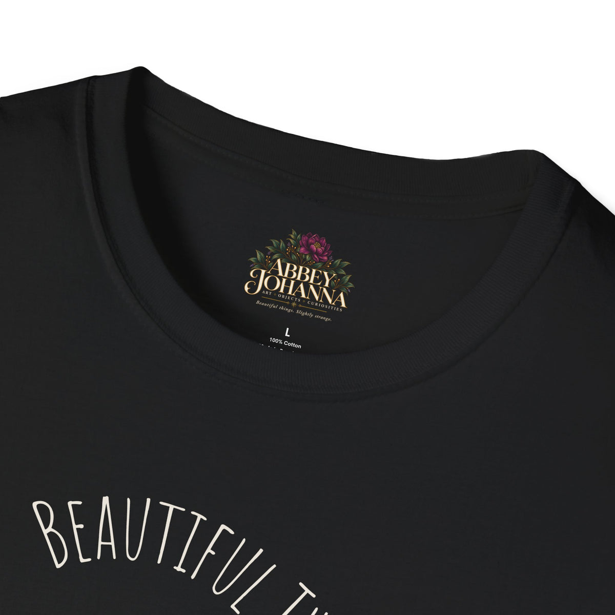 Beautiful Things Are Slightly Strange — Unisex Graphic Soft T-Shirt