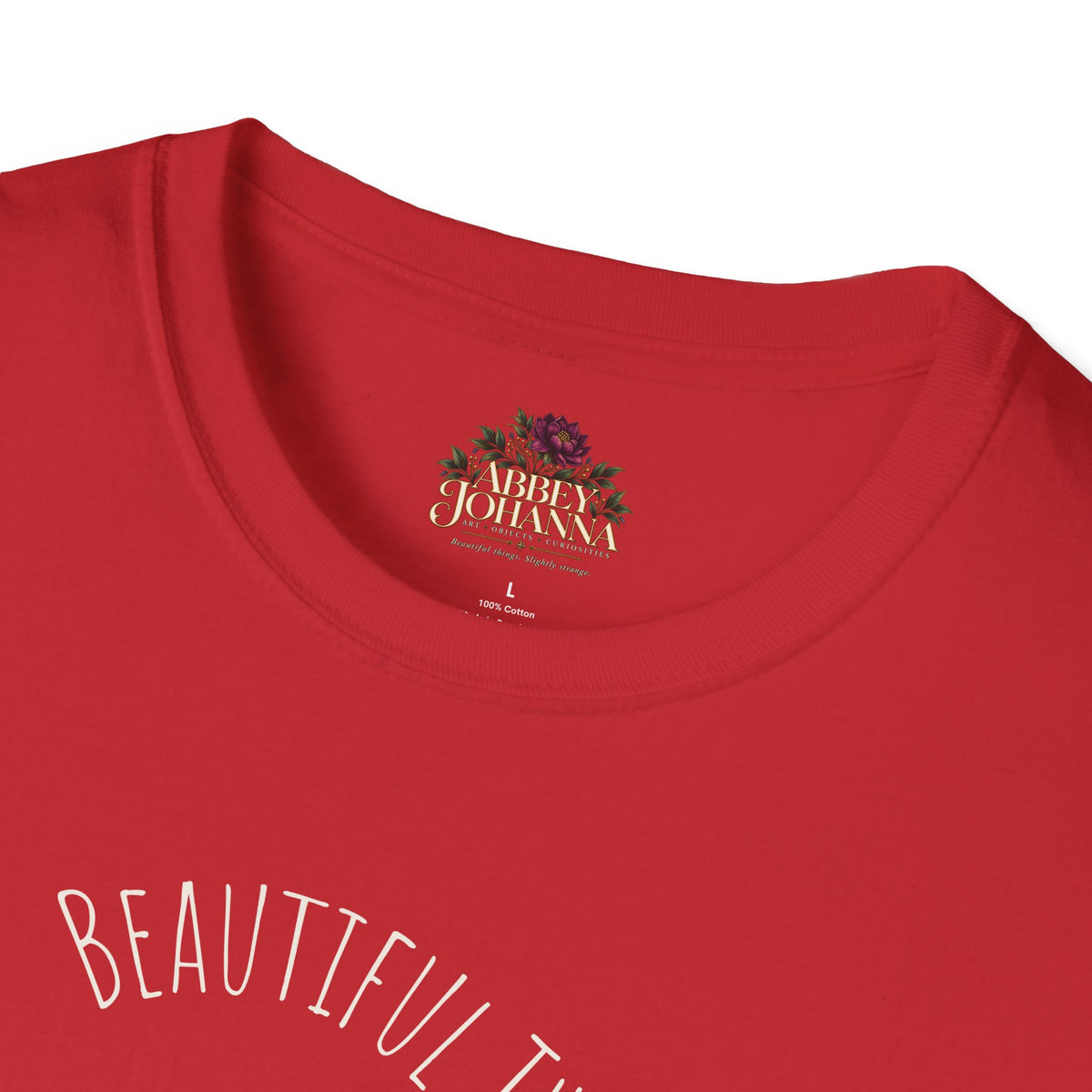 Beautiful Things Are Slightly Strange — Unisex Graphic Soft T-Shirt
